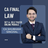 CA Final Law Set A- Self Paced Online Module By CA Shubham Singhal | For Jan 26 & Onwards Exams
